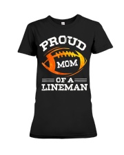 Proud Mom Of A Football Lineman T-Shirt Premium Fit Ladies Tee thumbnail