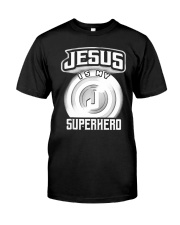 Jesus Is My Superhero Art Classic T-Shirt front