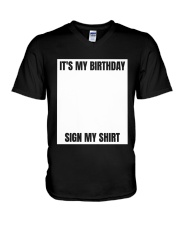 It's My Birthday Sign My Shirt Funny Birthday Shirts Humor Birthday Party T-Shirt V-Neck T-Shirt tile