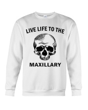 LIVE LIFE TO THE MAXILLARY Crewneck Sweatshirt thumbnail