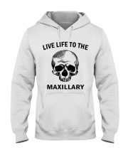 LIVE LIFE TO THE MAXILLARY Hooded Sweatshirt thumbnail