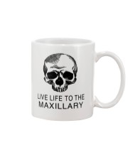 LIVE LIFE TO THE MAXILLARY Mug thumbnail