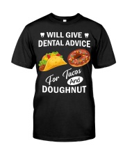 WILL GIVE DENTAL ADVICE FOR TACOS AND DOUGHNUT Classic T-Shirt thumbnail