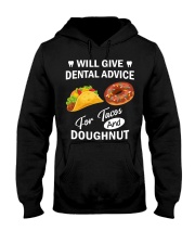 WILL GIVE DENTAL ADVICE FOR TACOS AND DOUGHNUT Hooded Sweatshirt thumbnail