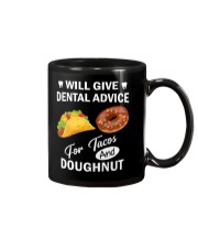 WILL GIVE DENTAL ADVICE FOR TACOS AND DOUGHNUT Mug thumbnail
