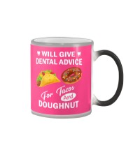 WILL GIVE DENTAL ADVICE FOR TACOS AND DOUGHNUT Color Changing Mug thumbnail