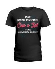 DENTAL ASSISTANTS Cuss a Lot Ladies T-Shirt front