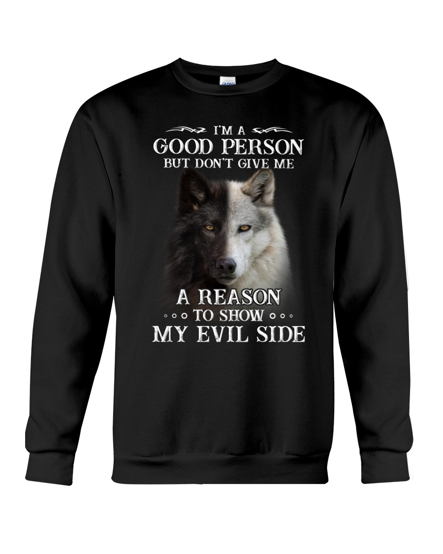 Wolf - Don't make me show my evil side Crewneck Sweatshirt