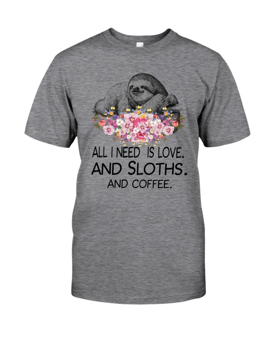Sloths All I Need And Coffee Classic T-Shirt