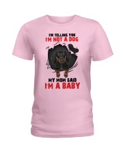 Dachshund My Mom Said I Am A Baby G5929 Ladies T-Shirt tile