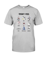 Shark - Today I Feel Classic T-Shirt front