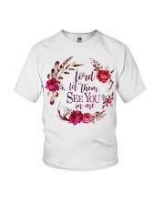 Lord let them see you in me Youth T-Shirt thumbnail