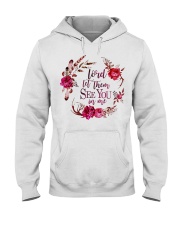 Lord let them see you in me Hooded Sweatshirt thumbnail