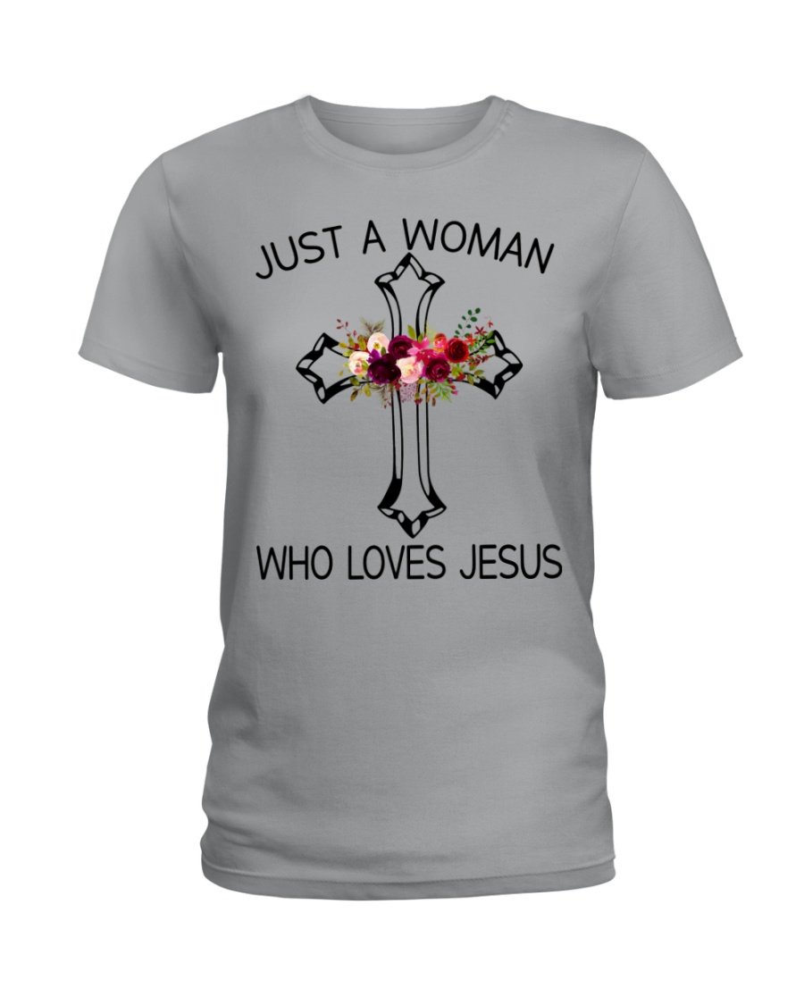 Just A Woman Who Loves Jesus Ladies T-Shirt