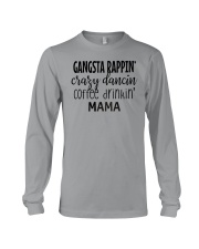 Gangsta Rappin Crazy Dancing Coffee Drinking Long Sleeve Tee thumbnail