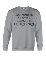 Pet My Dog And Watch The Golden Girls Crewneck Sweatshirt thumbnail