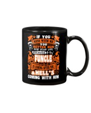 IF YOU MESS WITH ME MY FUNCLE IS COMING AFTER YOU Mug thumbnail