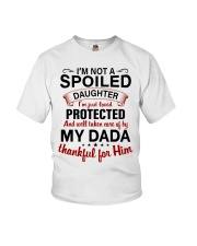 I'M NOT A SPOILED - TO DAUGHTER FROM DADA Youth T-Shirt tile