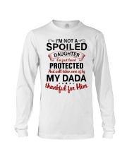 I'M NOT A SPOILED - TO DAUGHTER FROM DADA Long Sleeve Tee tile
