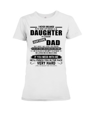 I NEVER DREAMED - TO DAUGHTER FROM DAD Premium Fit Ladies Tee tile
