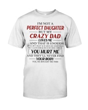My Crazy Dad Loves Me - Lovely Gift For Daughter Classic T-Shirt tile