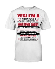 YES I'M A STUBBORN DAUGHTER - BEST GIFT FOR DAUGHTER Classic T-Shirt tile