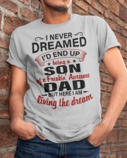 LIVING THE DREAM - LOVELY GIFT FOR SON FROM DAD Classic T-Shirt apparel-classic-tshirt-lifestyle-26