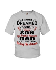 LIVING THE DREAM - LOVELY GIFT FOR SON FROM DAD Youth T-Shirt tile