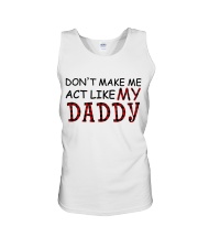 DON'T MAKE ME ACT LIKE MY DADDY Unisex Tank tile