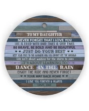 DANCE IN THE RAIN - AMAZING GIFT FOR DAUGHTER Circle Ornament (Wood tile