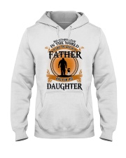 The Love Of A Father Has For His Daughter - Perfect Gift For Dad Hooded Sweatshirt tile