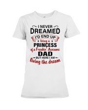 LIVING THE DREAM - BEST GIFT FOR DAUGHTER FROM DAD Premium Fit Ladies Tee tile