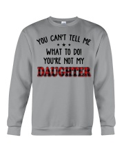 YOU CAN'T TELL ME - PERFECT GIFT FOR DAD Crewneck Sweatshirt tile