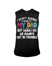 I DON'T ALWAYS LISTEN TO MY DAD Sleeveless Tee tile