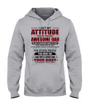 I Get My Attitude - Lovely Gift For Daughter Hooded Sweatshirt front