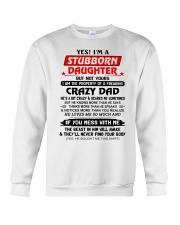 I'm A Stubborn Daughter - Best Gift Daughter Crewneck Sweatshirt tile