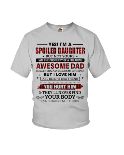 I'm A Spoiled Daughter - Amazing Gift For Daughter 