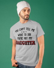 You Can't Tell Me - Perfect Gift For Dad Classic T-Shirt apparel-classic-tshirt-lifestyle-front-86