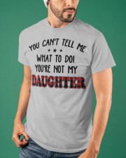 You Can't Tell Me - Perfect Gift For Dad Classic T-Shirt apparel-classic-tshirt-lifestyle-front-87