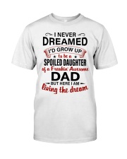 I AM LIVING THE DREAM - LOVELY GIFT FOR DAUGHTER Premium Fit Mens Tee tile