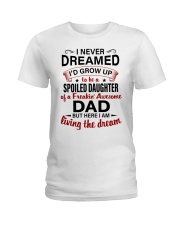 I AM LIVING THE DREAM - LOVELY GIFT FOR DAUGHTER Ladies T-Shirt tile