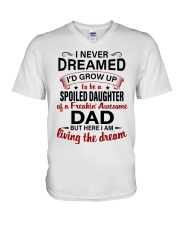 I AM LIVING THE DREAM - LOVELY GIFT FOR DAUGHTER V-Neck T-Shirt tile