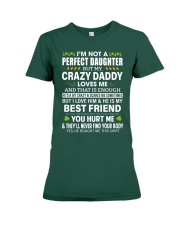 I'm Not A Perfect Daughter But My Crazy Daddy Loves Me - Best Gift For Daughter Premium Fit Ladies Tee tile