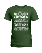 I'm Not A Perfect Daughter But My Crazy Daddy Loves Me - Best Gift For Daughter Ladies T-Shirt tile