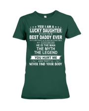 I Have The Best Daddy Ever - Lovely Gift For Daughter Premium Fit Ladies Tee tile