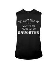 YOU CAN'T TELL ME - PERFECT GIFT FOR DAD Sleeveless Tee tile
