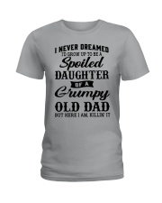 I'D GROW UP TO BE A SPOILED DAUGHTER Ladies T-Shirt tile