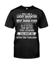 I Have The Best Dadda Ever - Lovely Gift For Daughter Classic T-Shirt front