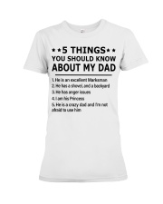 5 THINGS YOU SHOULD KNOW ABOUT MY DAD Premium Fit Ladies Tee tile