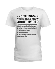 5 THINGS YOU SHOULD KNOW ABOUT MY DAD Ladies T-Shirt tile